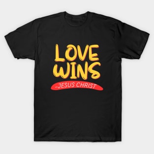 Love Wins | Christian T-Shirt